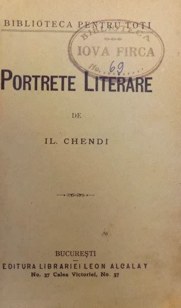 Portrete Literare De Il Chendi Colectia Biblioteca Pentru Toti Nr