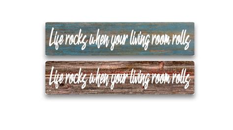 Life Rocks When Your Living Room Rolls Metal Sign 4x18 Or 3x12 Or 2x8