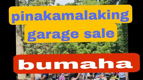 Bumaha Sa Pinakamalaking Garage Sale Na Napuntahan Ko At Bobolahin Ko