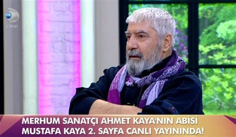 Ahmet Kaya N N Abisi Canl Yay Nda Anlatt E Er Karde Im Ya Asayd