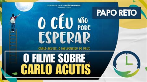 Filme Sobre A Vida De Carlo Acutis Youtube