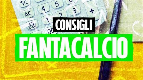 Consigli Fantacalcio 2021 Portieri Difensori Centrocampisti E