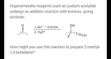 Answered Organometallic Reagents Such As Sodium Bartleby