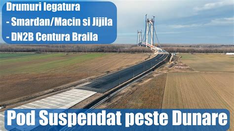 Pod Suspendat Dunare Ep Drumuri De Legatura Smardan Macin Jijila