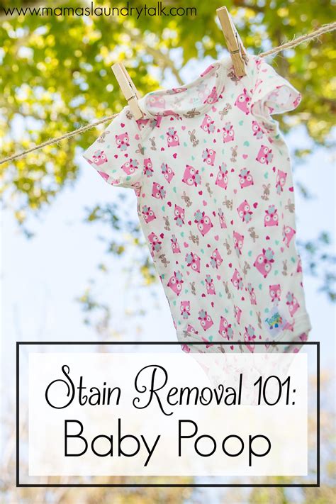 Stain Removal 101 Baby Poop Mamas Laundry Talk