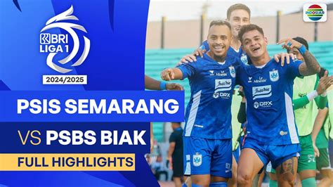 Psis Semarang Vs Psbs Biak Highlights Bri Liga Desfrute