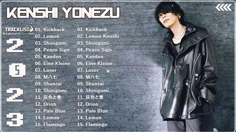 【米津玄師 Playlist】kenshi Yonezu 米津玄師 Best New Playlist Kenshi Yonezu 米津玄