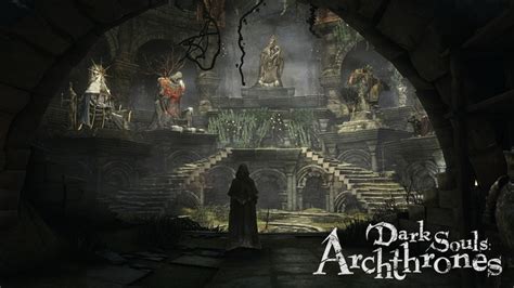 All Dark Souls Archthrones Locations GINX TV