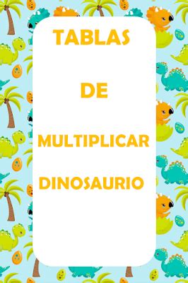 Dinosaurio Tablas De Multiplicaci N Para Imprimir De Dinosaurio Tablas