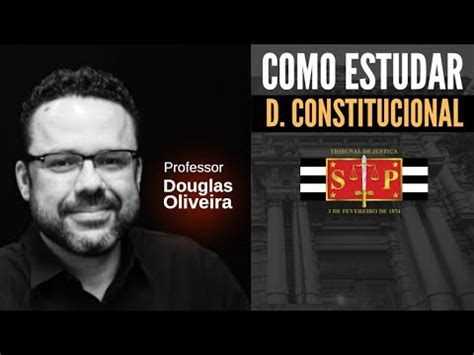 Concurso Escrevente TJSP Como Estudar D Constitucional Prof