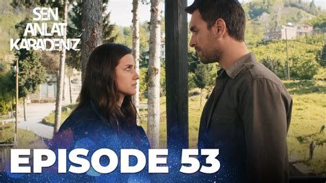 Sen Anlat Karadeniz Lifeline Episode 53 YouTube