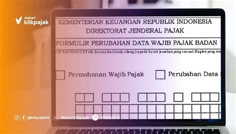 Formulir Perubahan Data Wajib Pajak Badan Dan Cara Ubah