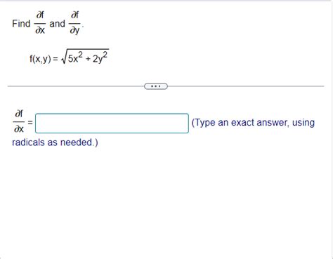 Solved Find ∂x∂f And ∂y∂f F X Y 5x2 2y2 ∂x∂f 1 Type An