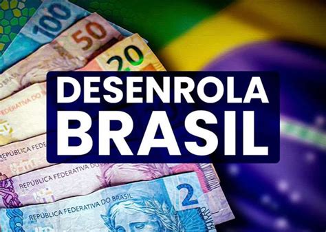 Desenrola Brasil começa segunda 17 Agência Sindical