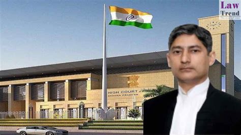 Centre Notifies Appointment of Justice Dhiraj Singh Thakur as Chief Justice of Andhra Pradesh HC ...