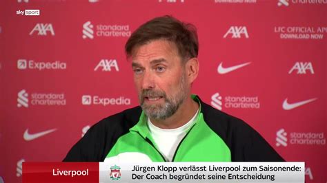 Fc Liverpool Jürgen Klopp über Seine Emotionen Nach Der Entscheidung