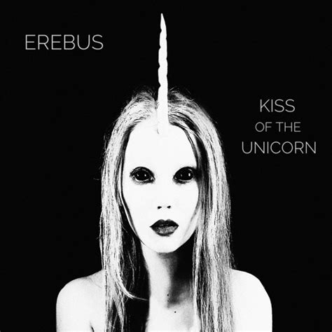 Stream Kiss Of The Unicorn By Erebus Listen Online For Free On SoundCloud