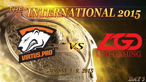 Dota 2 The International 2015 Virtuspro Vs Lgd Day 5 Youtube