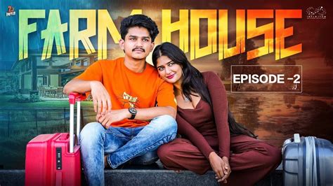 Farm House Episode 2 Release Date Confirmed Dora Sai Teja Varsha D