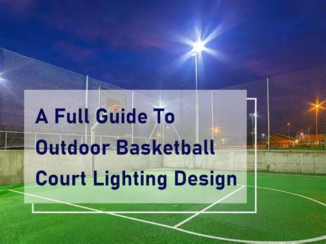 A Full Guide To Outdoor Basketball Court Lighting Design