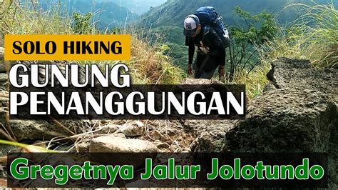 Gunung Penanggungan Via Jolotundo Jalur Lama Solo Hiking YouTube