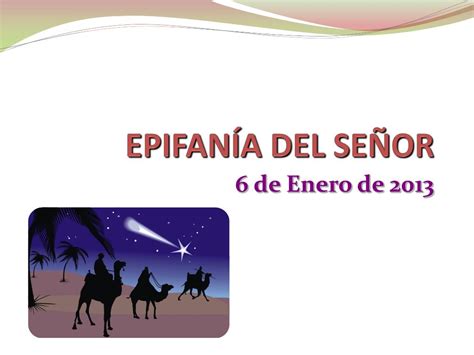 Ppt EpifanÍa Del SeÑor Powerpoint Presentation Free Download Id