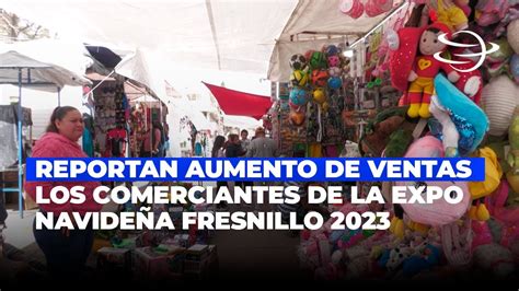 Comerciantes De La Expo Navide A En Fresnillo Reportan Aumento De