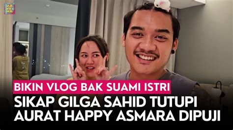 Bikin Vlog Bak Suami Istri Sikap Gilga Sahid Tutupi Aurat Happy Asmara