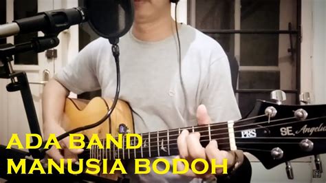 Cover Manusia Bodoh Ada Band Youtube