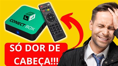 Depoimento Conect Box Tv Funciona Conect Box Tv Vale A Pena Conect