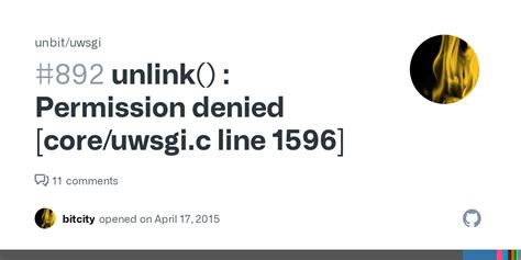 Unlink Permission Denied Coreuwsgic Line 1596 · Issue 892 · Unbituwsgi · Github