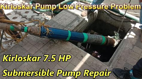 HOW TO REPAIR KIRLOSKAR PUMP Kirlosakar Submersible 7 5 HP Pump