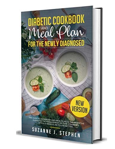 Diabetic Cookbook And Meal Plan For The Newly Diagnosed