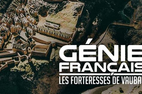 Génie français les forteresses de Vauban