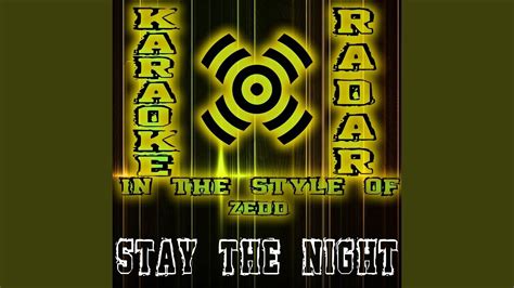 Stay The Night Vocal Karaoke Version Originally Performed By Zedd