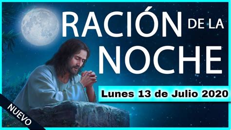 Oracion De La Noche De Hoy Lunes De Julio De Oraciones A