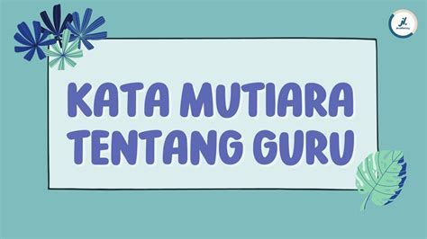 KATA KATA MUTIARA TENTANG GURU TERIMA KASIH GURUKU YouTube