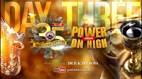 MFM 35TH YEAR ANNIVERSARY SERVICE WITH DR D K OLUKOYA DAY 3 18TH