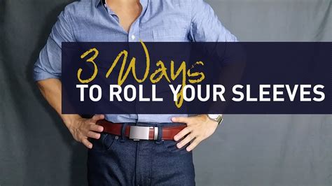 How To Roll Up Shirt Sleeves 3 Ways To Cuff Your Dress Shirt Sleeves