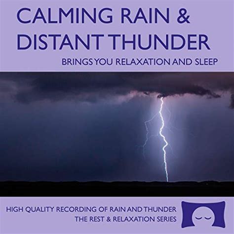 Calming Rain And Distant Thunder Thunderstorm Nature Sounds Recording