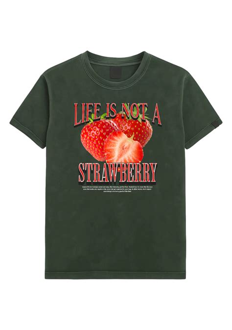 The Life Is Not A Strawberry - camiseta estonada life is not a strawberry