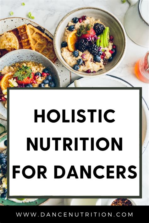 Holistic Nutrition For Dancers In 2023