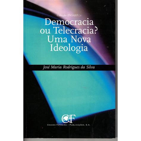 Democracia Ou Telecracia Uma Nova Ideologia C O Grande Livros