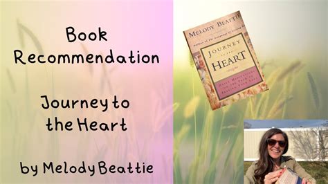 Book Recommendation Journey To The Heart By Melody Beattie Youtube