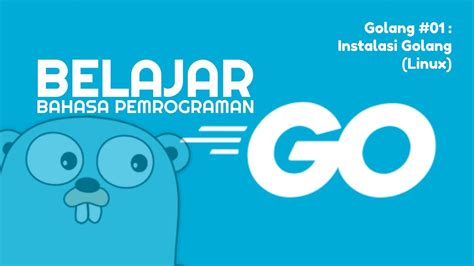 Belajar Golang Cara Install Golang Linux Youtube