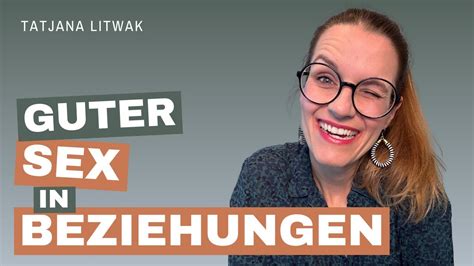Guter Sex in Beziehungen DER Schlüssel für erfüllten Sex in der Partnerschaft YouTube