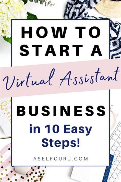 10 Easy Steps To Starting Your Virtual Assistant Business Virtual Assistant Business Virtual