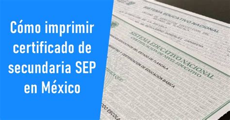 Cómo imprimir certificado de secundaria SEP en México México 4move