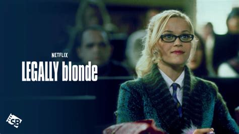 Watch Legally Blonde in USA on Netflix with ExpressVPN