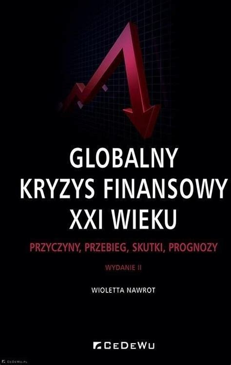 Ksi Ka Globalny Kryzys Finansowy Xxi Wieku Ceny I Opinie Ceneo Pl